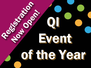 Registration Now Open for the Quality Improvement Event of the Year!