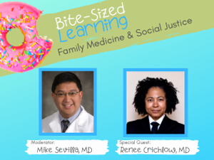 Bite-Sized Learning July 19: Family Medicine & Social Justice
