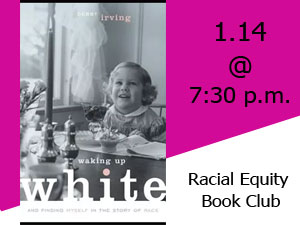 Read “Waking Up White” and Join Our Discussion on January 14