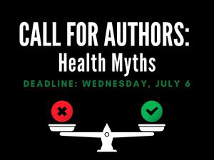 Seeking Authors for Fall Magazine Addressing Health Myths