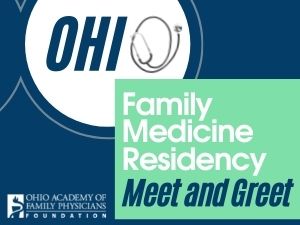 Students: Join Us to Learn about Ohio Family Medicine Residency Programs