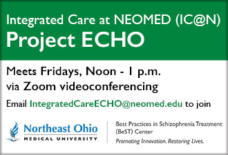 Integrated Care at NEOMED (IC@N) Project ECHO®: Solving Clinical Problems and Changing Lives Together