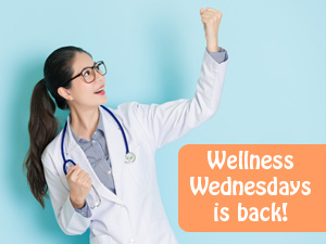 Wellness Wednesdays is Back!